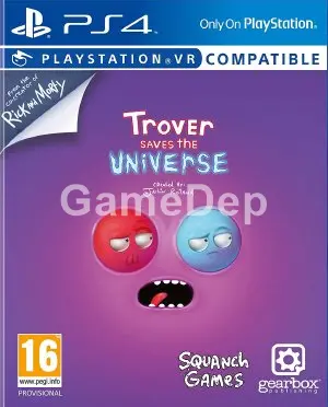 Trover Saves The Universe