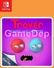 Trover Saves The Universe