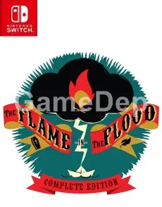 The Flame in the Flood
Complete Edition