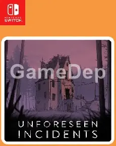 Unforeseen Incidents